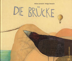 Die Brucke / Heinz Janisch/Helga Bansch