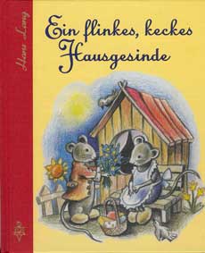 Ein flinkes, keckes Hausgesinde