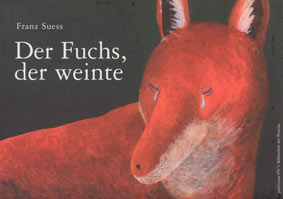 Der Fuchs, der weinte