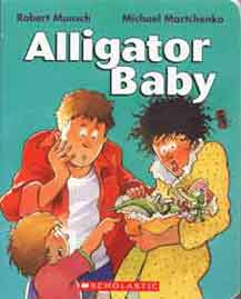 Alligator Baby/ illustrated by Michael Martchenko